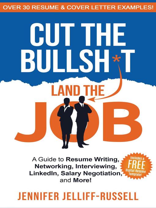 Book jacket for Cut the bullsh*t, land the job : a guide to resume writing, networking, interviewing, LinkedIn, salary negotiation, and more!